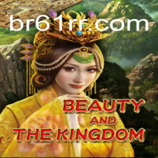 Exploring BeautyAndTheKingdom: A Regal Adventure with 61RR.com Oficial Slots Brasil #1